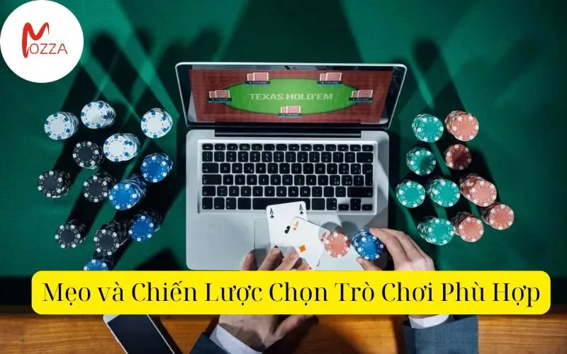 Mẹo và Chiến Lược Chọn Trò Chơi Phù Hợp