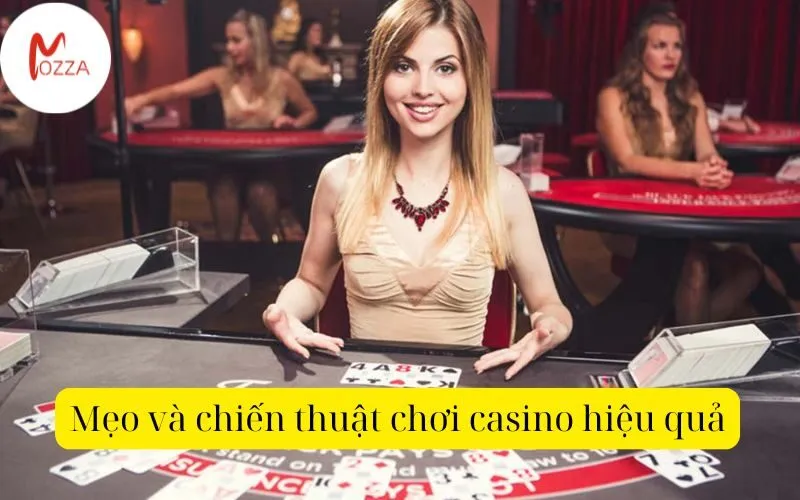 Mẹo và chiến thuật chơi casino hiệu quả