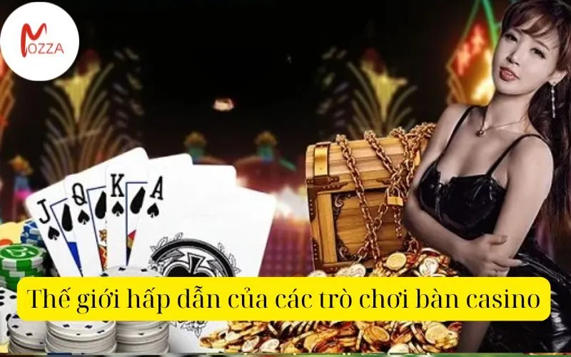 Thế giới hấp dẫn của các trò chơi bàn casino