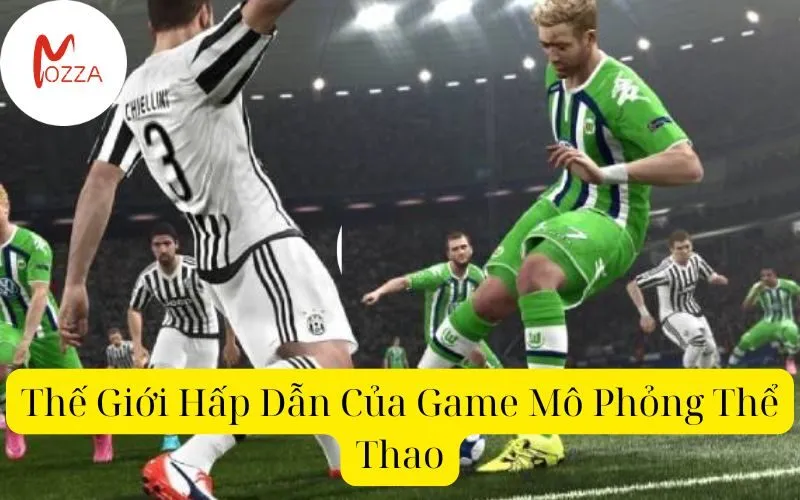 Thế Giới Hấp Dẫn Của Game Mô Phỏng Thể Thao