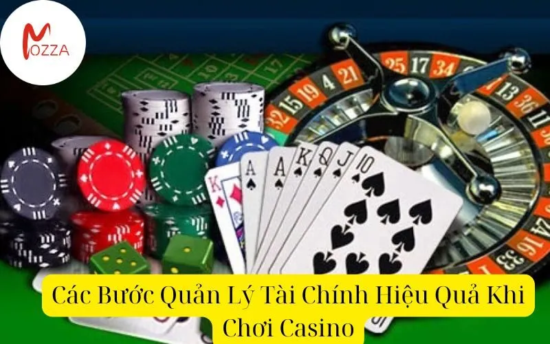 Các Bước Quản Lý Tài Chính Hiệu Quả Khi Chơi Casino