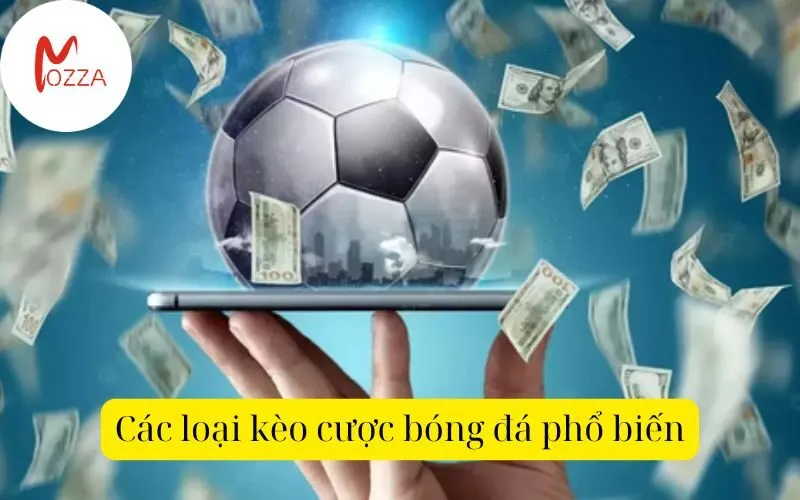 Các loại kèo cược bóng đá phổ biến