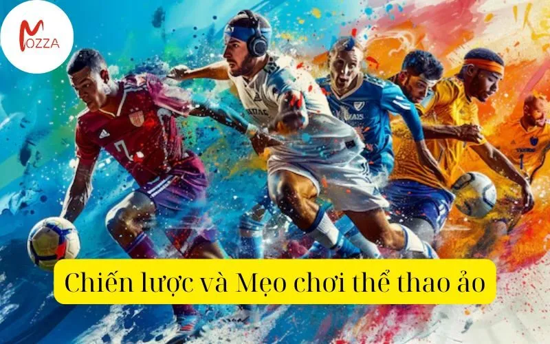 Chiến lược và Mẹo chơi thể thao ảo