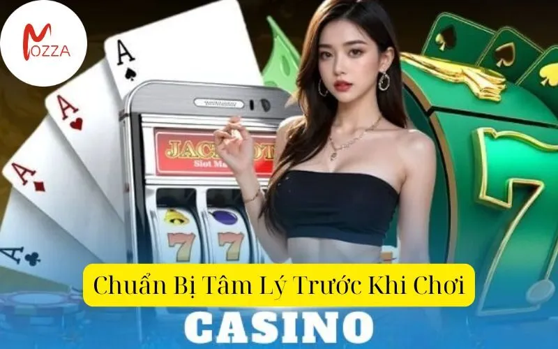 Chuẩn Bị Tâm Lý Trước Khi Chơi