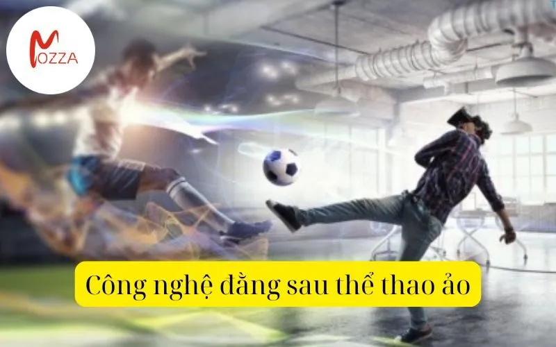 Công nghệ đằng sau thể thao ảo