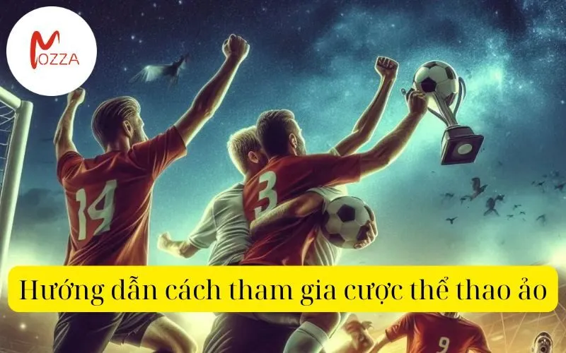 Hướng dẫn cách tham gia cược thể thao ảo