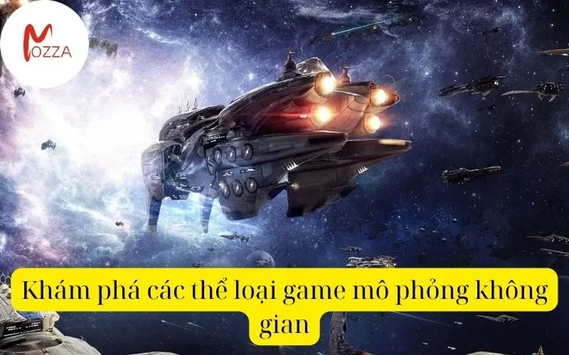 Khám phá các thể loại game mô phỏng không gian