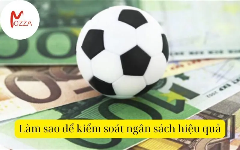 Làm sao để kiểm soát ngân sách hiệu quả