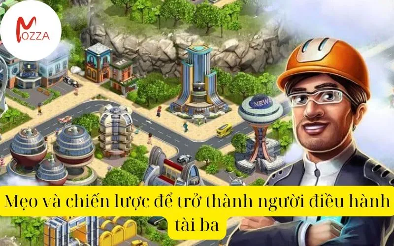 Mẹo và chiến lược để trở thành người điều hành tài ba