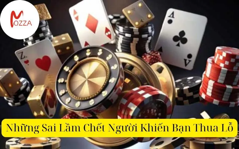 Những Sai Lầm Chết Người Khiến Bạn Thua Lỗ