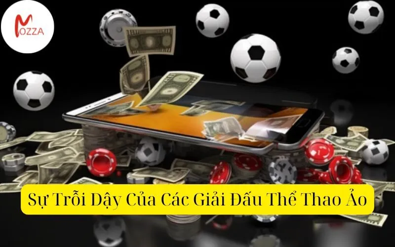 Sự Trỗi Dậy Của Các Giải Đấu Thể Thao Ảo