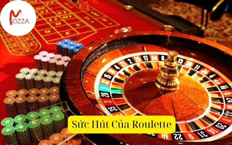Sức Hút Của Roulette