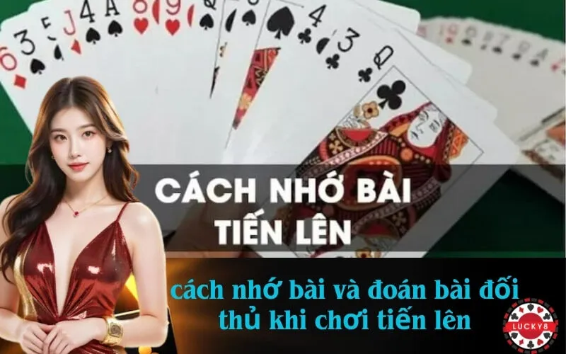 cach-nho-bai-va-doan-bai-doi-thu-khi-choi-tien-len