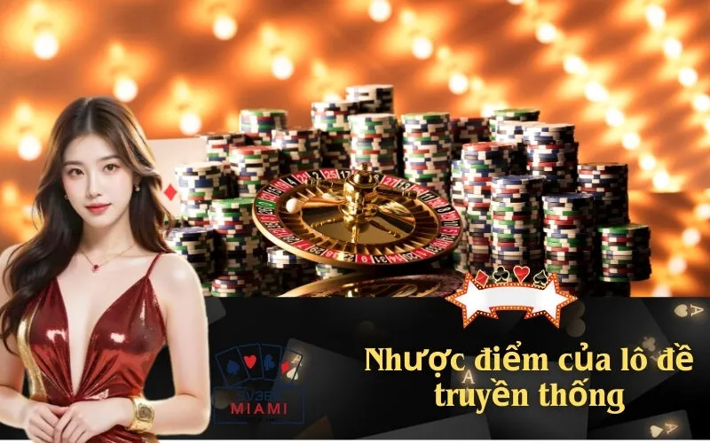 Nhược điểm của lô đề truyền thống