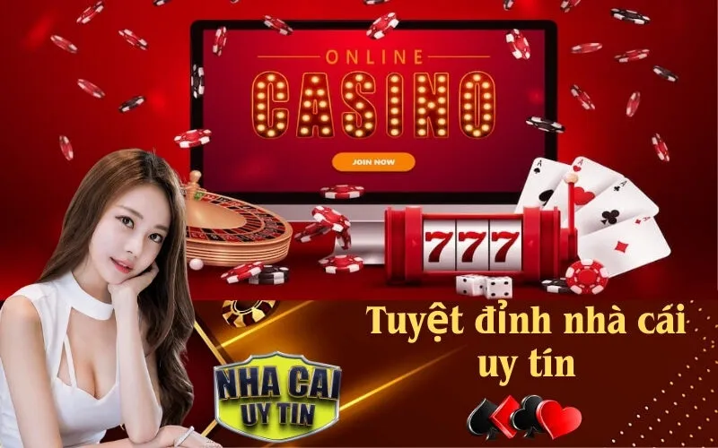 Tuyệt đỉnh nhà cái uy tín