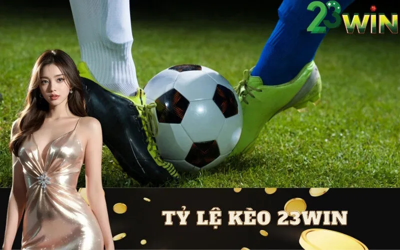 Tỷ Lệ Kèo 23win