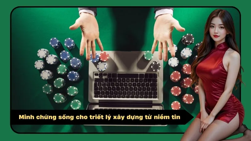 Minh chứng sống cho triết lý xây dựng từ niềm tin