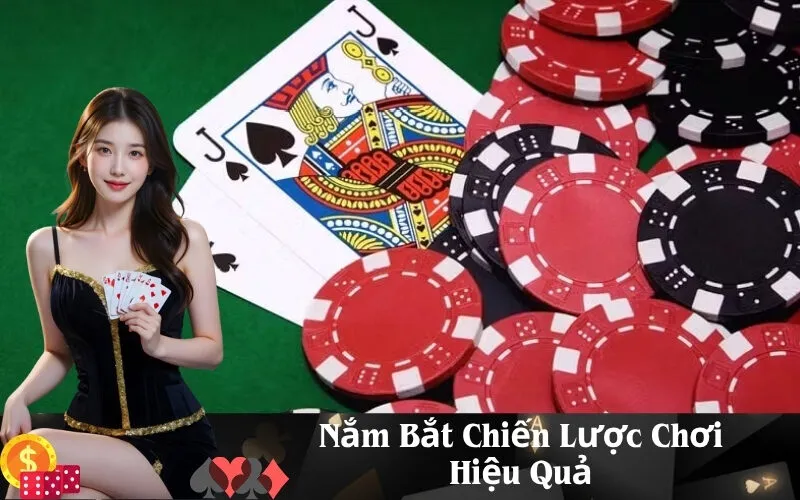 Nắm Bắt Chiến Lược Chơi Hiệu Quả