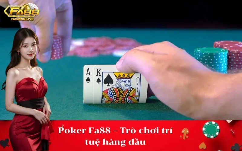 Poker Fa88 – Trò chơi trí tuệ hàng đầu