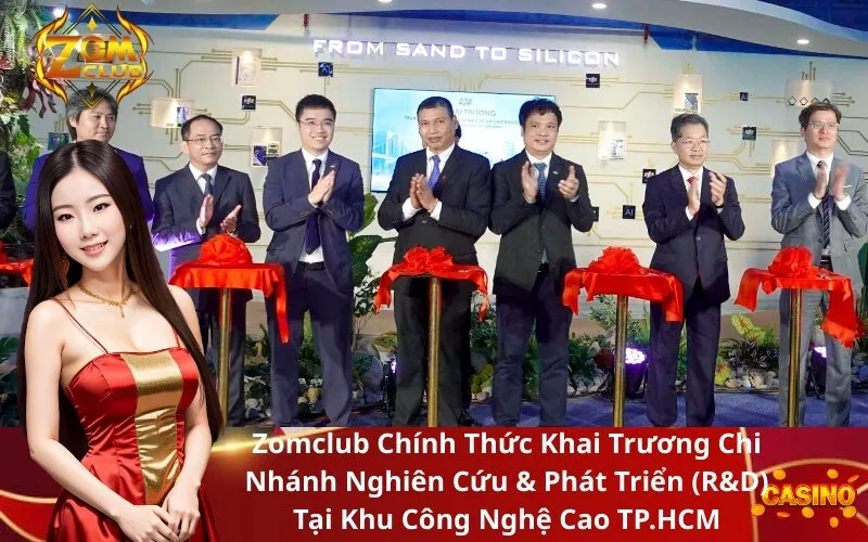 Zomclub Chính Thức Khai Trương Chi Nhánh Nghiên Cứu & Phát Triển (R&D) Tại Khu Công Nghệ Cao TP.HCM