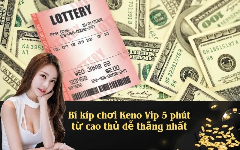 Bí kíp chơi Keno Vip 5 phút từ cao thủ dễ thắng nhất
