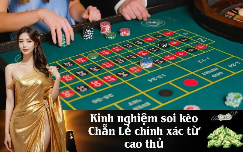 Kinh nghiệm soi kèo Chẵn Lẻ chính xác từ cao thủ