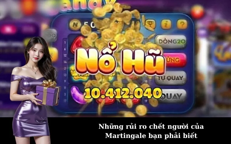 Những rủi ro chết người của Martingale bạn phải biết