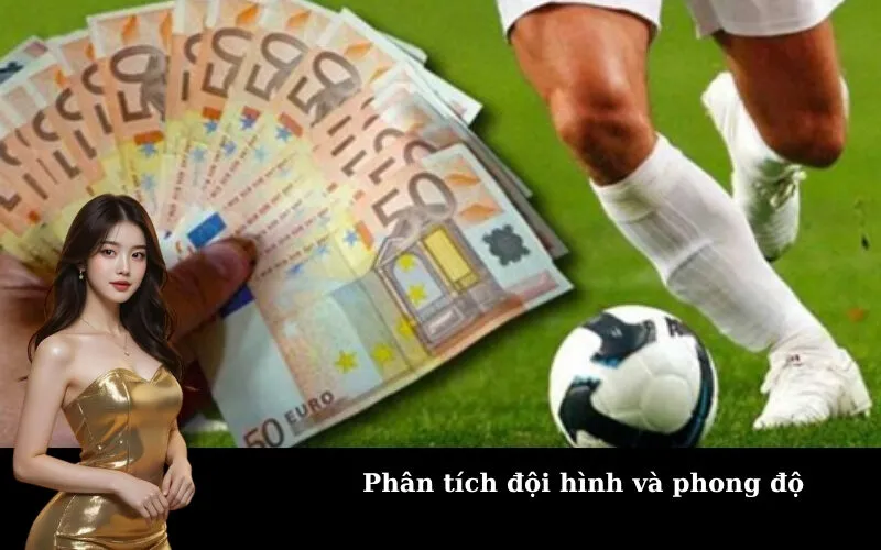 Phân tích đội hình và phong độ