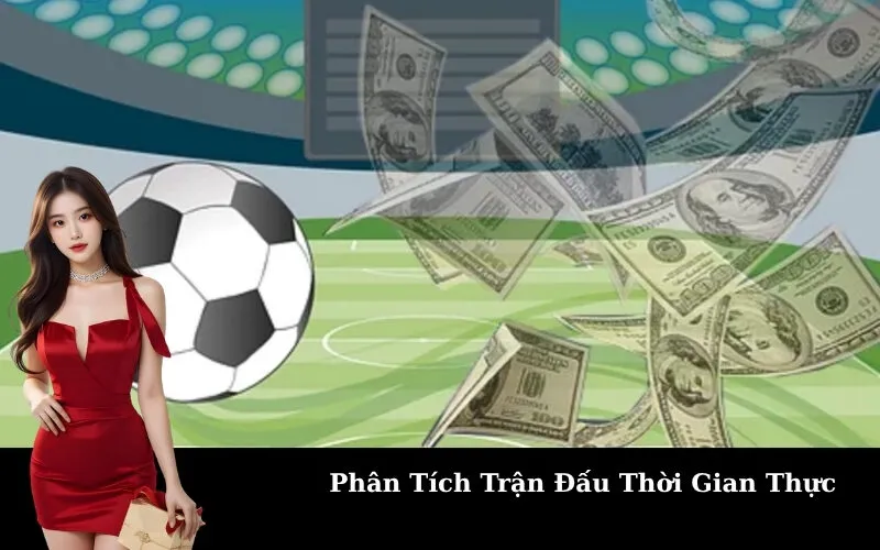Phân Tích Trận Đấu Thời Gian Thực