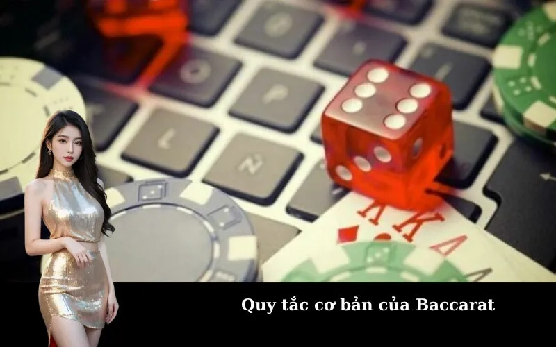 Quy tắc cơ bản của Baccarat
